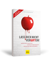 Buch: Lass Dich nicht vergiften! Buch: Lass Dich nicht vergiften!
